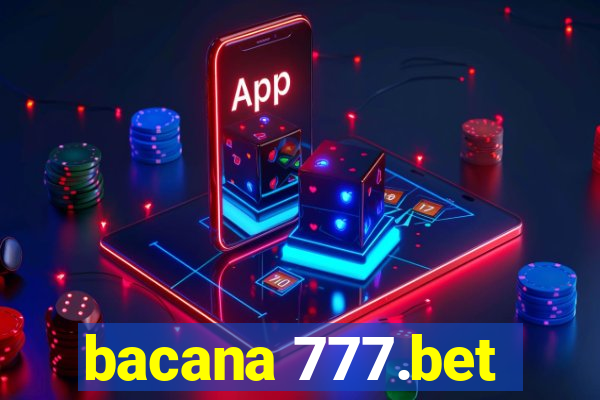 bacana 777.bet